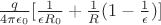 $\frac q{4\pi\epsilon_0}[\frac 1{\epsilon R_0}+\frac 1{R}(1-\frac 1\epsilon)]$