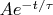 $Ae^{-t/\tau}$