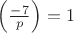 $\left(\frac{-7}{p}\right)=1$