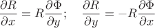 $$\frac{\partial R}{\partial x} = R \frac{\partial \Phi}{\partial y};\quad\frac{\partial R}{\partial y} = - R \frac{\partial \Phi}{\partial x}$$