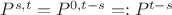 $P^{s,t} = P^{0,t-s}=:P^{t-s}$
