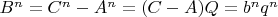$B^n=C^n-A^n=(C-A)Q=b^nq^n$