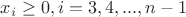 $x_i\ge 0, i=3,4,...,n-1$