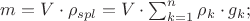 $m=V \cdot \rho _{spl}=V \cdot \sum_{k=1}^{n}\rho _{k} \cdot g_{k};$