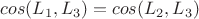 $cos(L_1,L_3)=cos(L_2,L_3)$