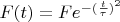 $F(t) = F e ^{-(\frac{t}{\tau}) ^2}$