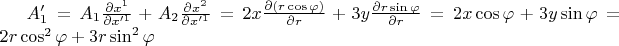 $A'_1=A_1 \frac{\partial x^1}{\partial x'^1}+A_2 \frac{\partial x^2}{\partial x'^1}=2x \frac{\partial (r\cos\varphi)}{\partial r}+3y \frac{\partial r\sin\varphi}{\partial r}=2x\cos\varphi+3y\sin\varphi=2r\cos^2\varphi+3r\sin^2\varphi$