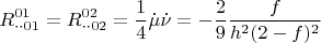 \[
R_{ \cdot  \cdot 01}^{01}  = R_{ \cdot  \cdot 02}^{02}  = \frac{1}
{4}\dot \mu \dot \nu  =  - \frac{2}
{9}\frac{f}
{{h^2 (2 - f)^2 }}
\]