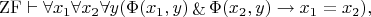 $$
\mathrm{ZF} \vdash \forall x_1 \forall x_2 \forall y (\Phi(x_1,y) \mathop{\&} \Phi(x_2,y) \rightarrow x_1 = x_2),
$$
