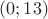 $(0;13)$