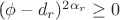 (\phi-d_r)^{2\alpha_r}\ge 0