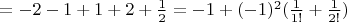 $=-2-1+1+2+\frac{1}{2}=-1+{(-1)^2}(\frac{1}{1!}+\frac{1}{2!})