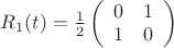$R_1(t)=\frac{1}{2}\left(%
\begin{array}{cc}
  0 & 1 \\
  1 & 0 \\
\end{array}%
\right)$