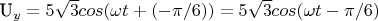 U_y = 5\sqrt{3}cos(\omega t + (-\pi/6)) = 5\sqrt{3}cos(\omega t - \pi/6)