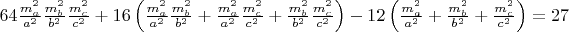 $64\frac{m_a^2}{a^2}\frac{m_b^2}{b^2}\frac{m_c^2}{c^2}+16\left(\frac{m_a^2}{a^2}\frac{m_b^2}{b^2}+\frac{m_a^2}{a^2}\frac{m_c^2}{c^2}+\frac{m_b^2}{b^2}\frac{m_c^2}{c^2}\right)-12\left(\frac{m_a^2}{a^2}+\frac{m_b^2}{b^2}+\frac{m_c^2}{c^2}\right)=27$