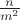 $\frac{n}{m^2}$