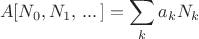 $$A[N_0, N_1, \, ... \, ]=\sum \limits_k a_k N_k$$