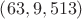 $\[\left( {63,9,513} \right)\]$