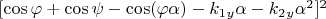 $[\cos\varphi+\cos\psi-\cos(\varphi\alpha)-k_1_y\alpha-k_2_y\alpha^2]^2$