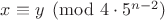 $x \equiv y \pmod {4 \cdot 5^{n-2}}$