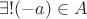 $\exists!(-a)\in A$