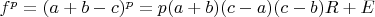 $f^p=(a+b-c)^p=p(a+b)(c-a)(c-b)R+E$