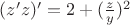 $(z'z)' = 2 + (\frac{z}{y})^2$