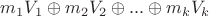 $m_1V_1\oplus m_2V_2\oplus...\oplus m_kV_k$