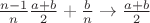 $\frac{n-1}{n}\frac{a+b}{2}+\frac{b}{n} \rightarrow \frac{a+b}{2}$