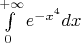 $\int\limits_{0}^{+\infty} e^{-x^4}dx$