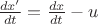 $\frac{dx'}{dt}=\frac{dx}{dt}-u$
