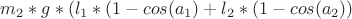 $m_2*g*(l_1*(1-cos(a_1)+l_2*(1-cos(a_2))$