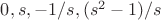 $0,s,-1/s,(s^2-1)/s$