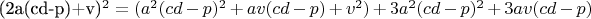 (2a(cd-p)+v)^2=(a^2(cd-p)^2+av(cd-p)+v^2)+3a^2(cd-p)^2+3av(cd-p)