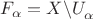$\[
F_\alpha   = X\backslash U_\alpha  ^{} 
\]$