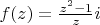 $f(z) = \frac{z^2-1}{z}i$