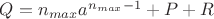 $Q=n_{max}a^{n_{max}-1}+P+R$
