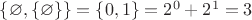 $\{\varnothing,\{\varnothing\}\}=\{0,1\}=2^0+2^1=3$