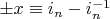 $\pm x \equiv i_n-i_n^{-1}$