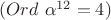 $(Ord\ \alpha^{12} = 4)$