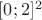 $[0;2]^2$
