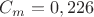 $C_{m}=0,226$