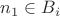 $n_{1}\in B_{i}$