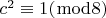 $c^2  \equiv 1(\bmod 8)$