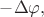 $-\Delta\varphi,$