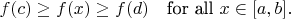$f(c) \ge f(x) \ge f(d)\quad\text{for all }x\in [a,b].$