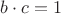 $b\cdot c=1$