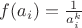 $f(a_i)=\frac1{a_i^k}$