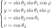 $$\begin{cases}x=\sin\theta_2\sin\theta_1\cos\varphi\\y=\sin\theta_2\sin\theta_1\sin\varphi\\z=\sin\theta_2\cos\theta_1\\v=\cos\theta_2\end{cases}$$