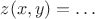 $z(x,y)=\ldots$